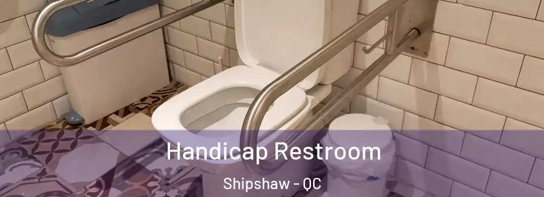  Handicap Restroom Shipshaw - QC