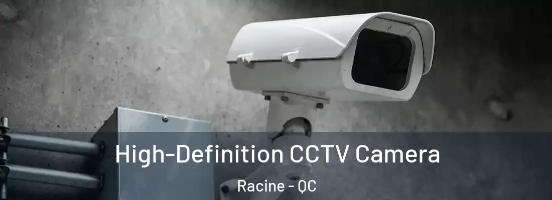 High-Definition CCTV Camera Racine - QC