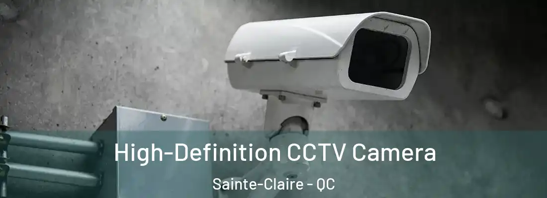 High-Definition CCTV Camera Sainte-Claire - QC