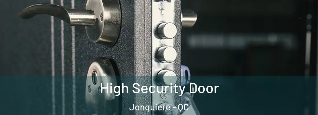  High Security Door Jonquiere - QC