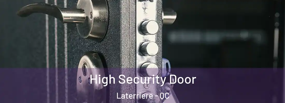  High Security Door Laterriere - QC