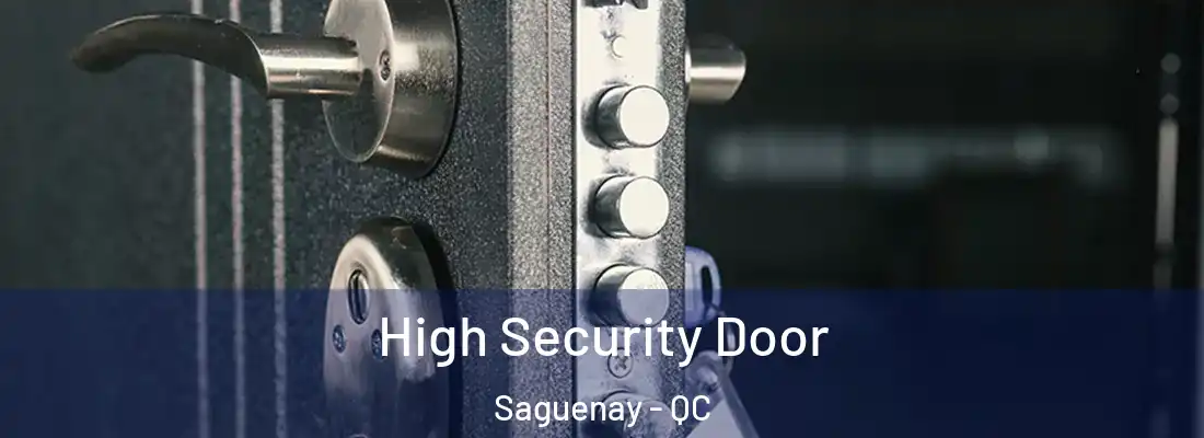  High Security Door Saguenay - QC
