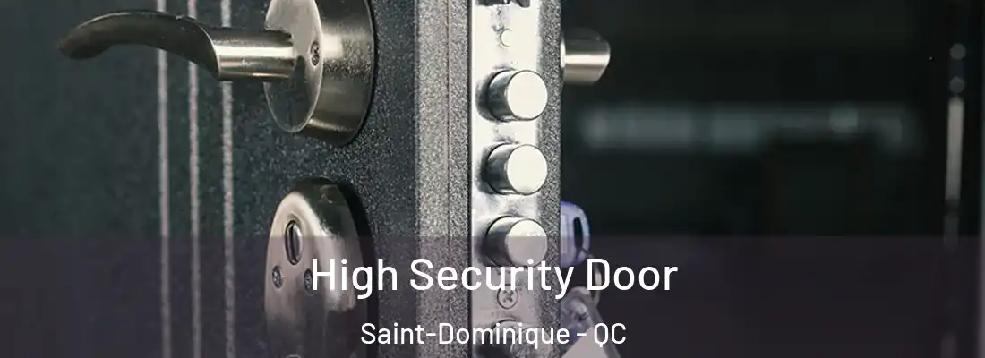  High Security Door Saint-Dominique - QC