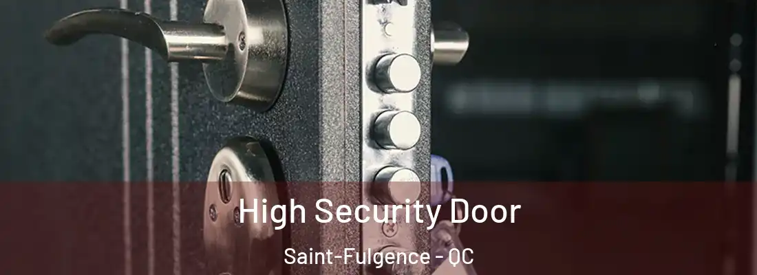  High Security Door Saint-Fulgence - QC