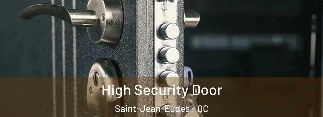  High Security Door Saint-Jean-Eudes - QC