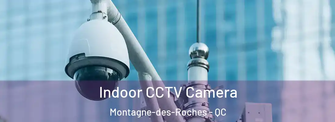  Indoor CCTV Camera Montagne-des-Roches - QC