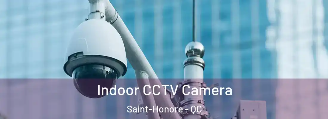 Indoor CCTV Camera Saint-Honore - QC