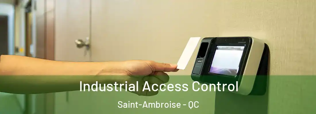  Industrial Access Control Saint-Ambroise - QC