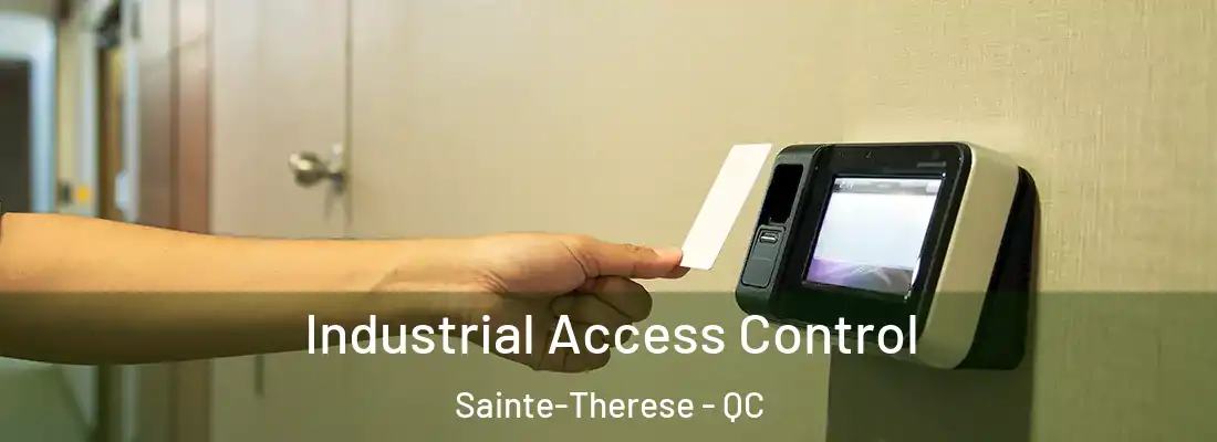  Industrial Access Control Sainte-Therese - QC