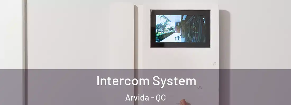  Intercom System Arvida - QC