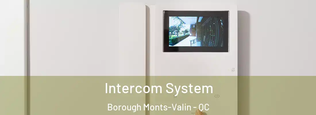 Intercom System Borough Monts-Valin - QC