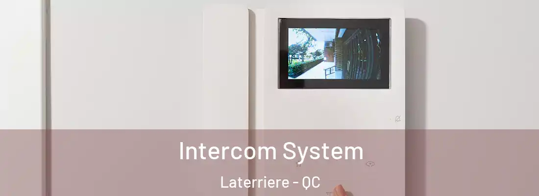  Intercom System Laterriere - QC