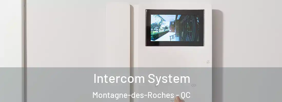 Intercom System Montagne-des-Roches - QC