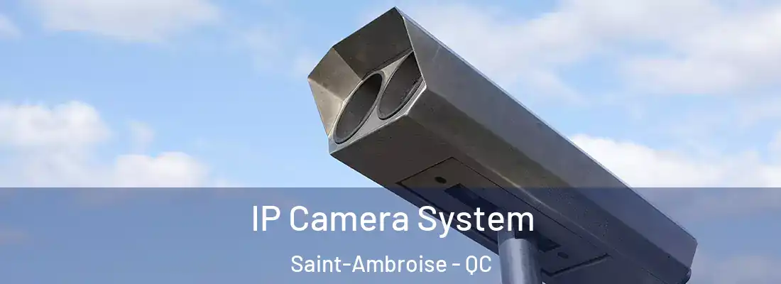  IP Camera System Saint-Ambroise - QC