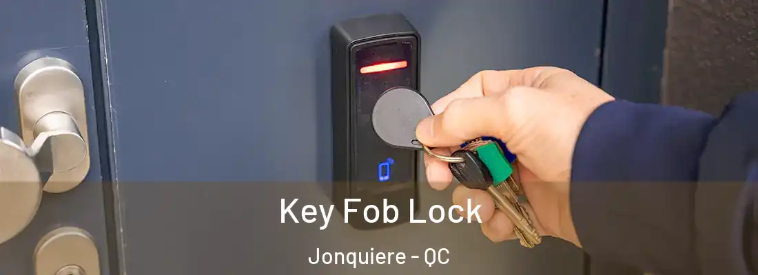 Key Fob Lock Jonquiere - QC