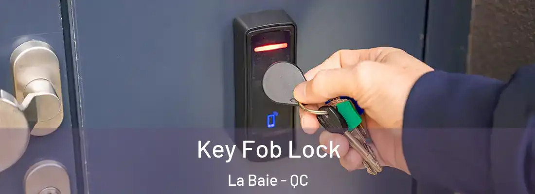  Key Fob Lock La Baie - QC