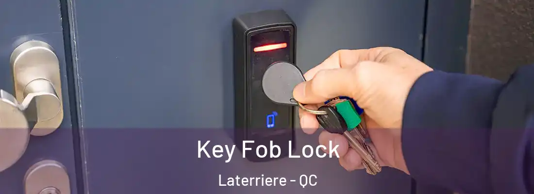 Key Fob Lock Laterriere - QC