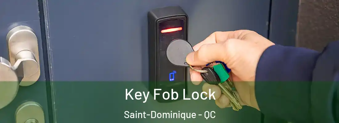 Key Fob Lock Saint-Dominique - QC