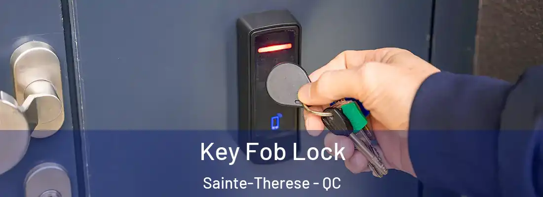  Key Fob Lock Sainte-Therese - QC