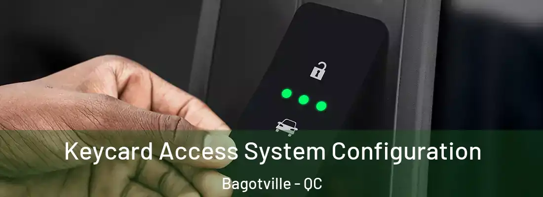 Keycard Access System Configuration Bagotville - QC