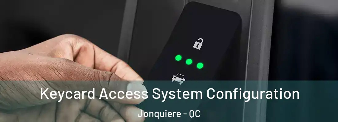 Keycard Access System Configuration Jonquiere - QC