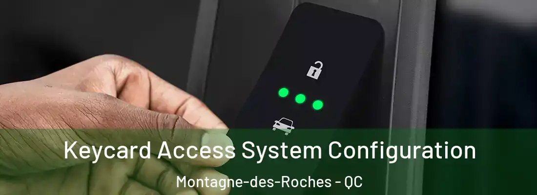  Keycard Access System Configuration Montagne-des-Roches - QC