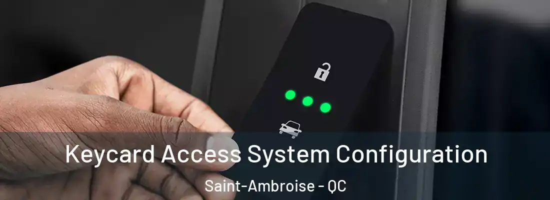  Keycard Access System Configuration Saint-Ambroise - QC