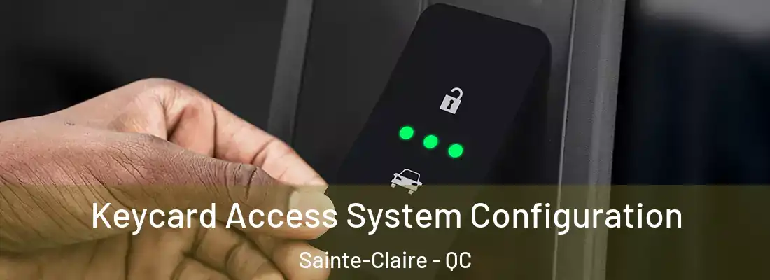 Keycard Access System Configuration Sainte-Claire - QC