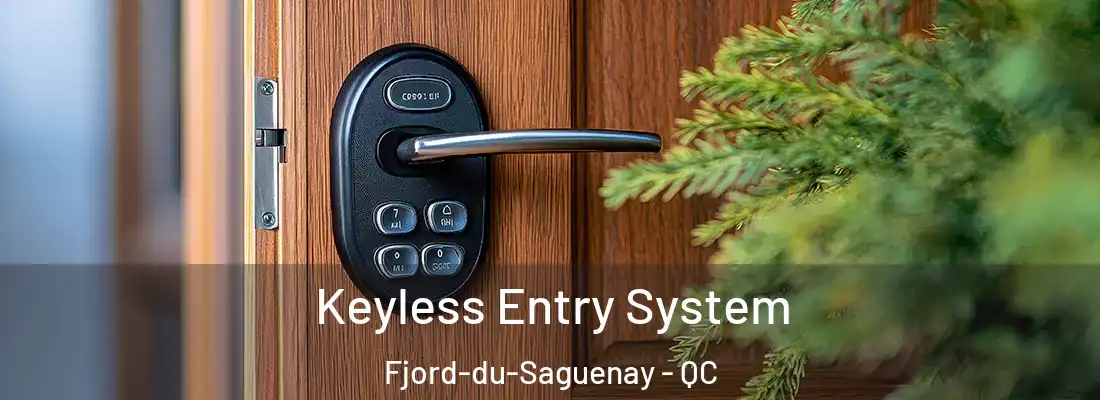  Keyless Entry System Fjord-du-Saguenay - QC