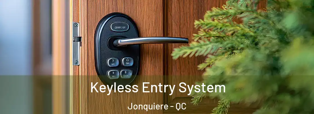  Keyless Entry System Jonquiere - QC