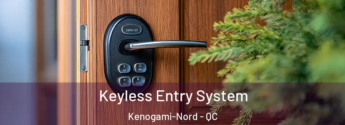 Keyless Entry System Kenogami-Nord - QC