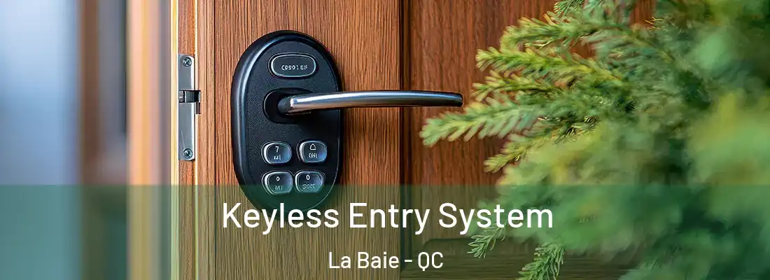  Keyless Entry System La Baie - QC