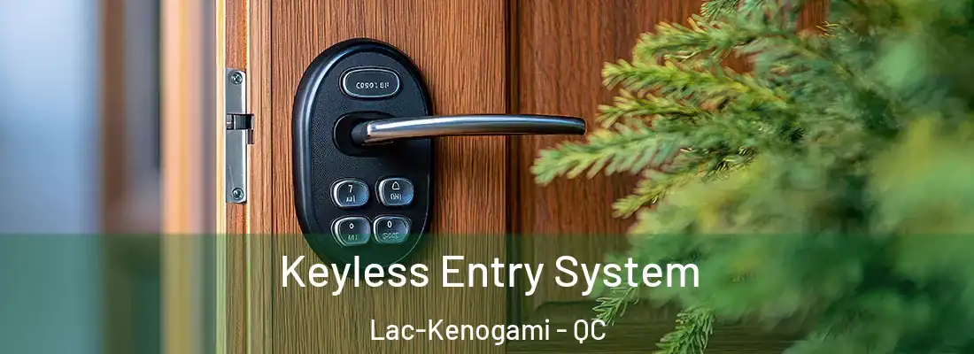  Keyless Entry System Lac-Kenogami - QC