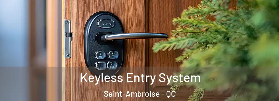  Keyless Entry System Saint-Ambroise - QC