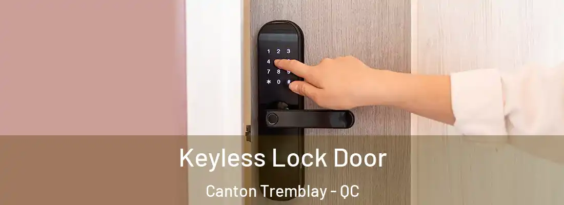 Keyless Lock Door Canton Tremblay - QC