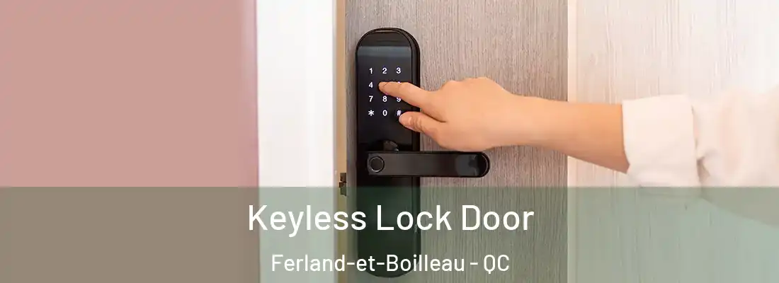 Keyless Lock Door Ferland-et-Boilleau - QC