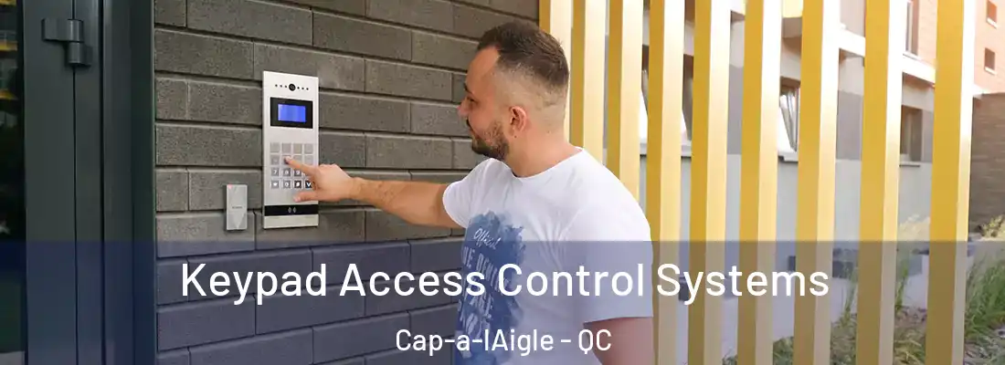 Keypad Access Control Systems Cap-a-lAigle - QC