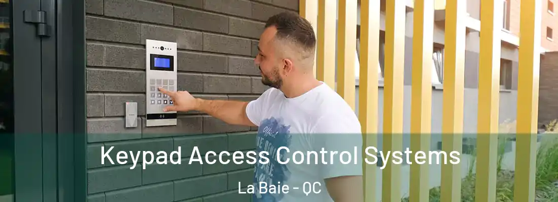 Keypad Access Control Systems La Baie - QC