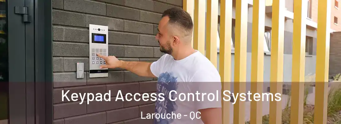  Keypad Access Control Systems Larouche - QC