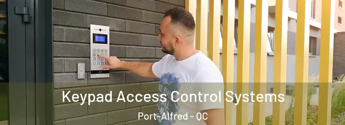 Keypad Access Control Systems Port-Alfred - QC