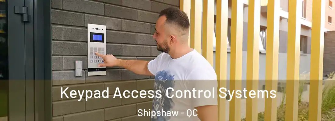  Keypad Access Control Systems Shipshaw - QC