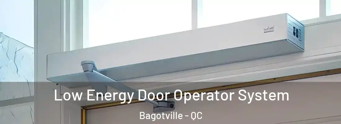 Low Energy Door Operator System Bagotville - QC
