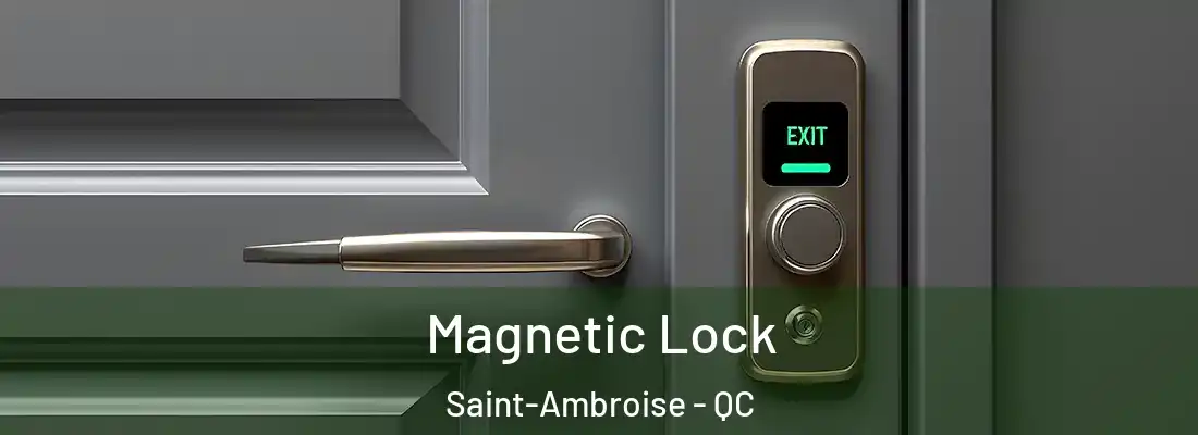  Magnetic Lock Saint-Ambroise - QC