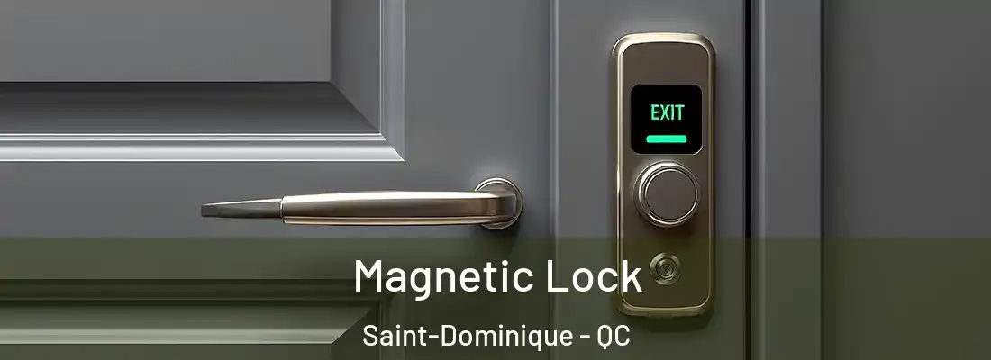  Magnetic Lock Saint-Dominique - QC