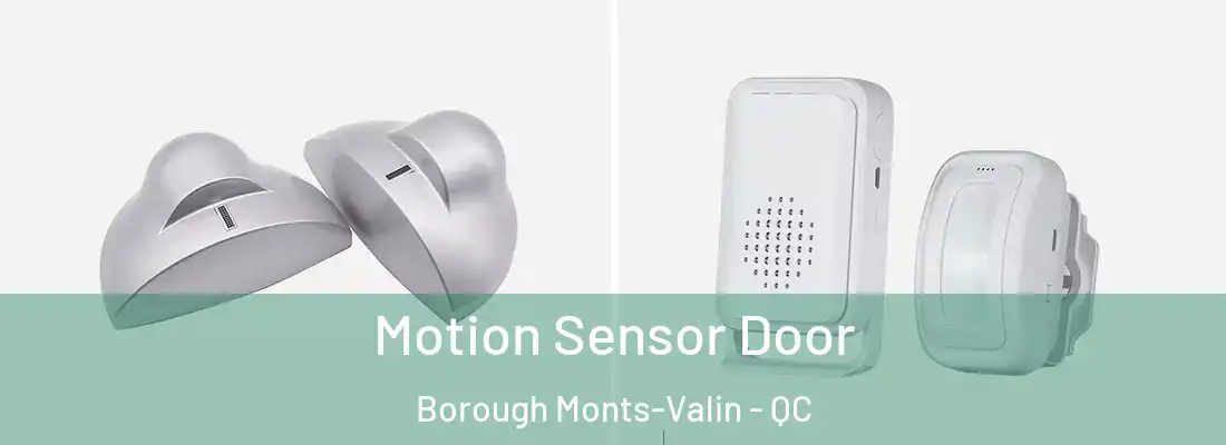  Motion Sensor Door Borough Monts-Valin - QC
