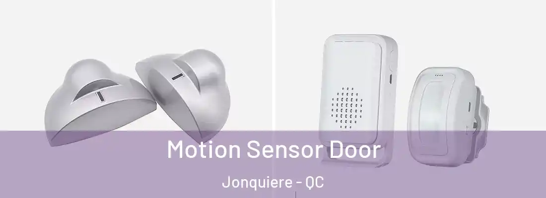  Motion Sensor Door Jonquiere - QC