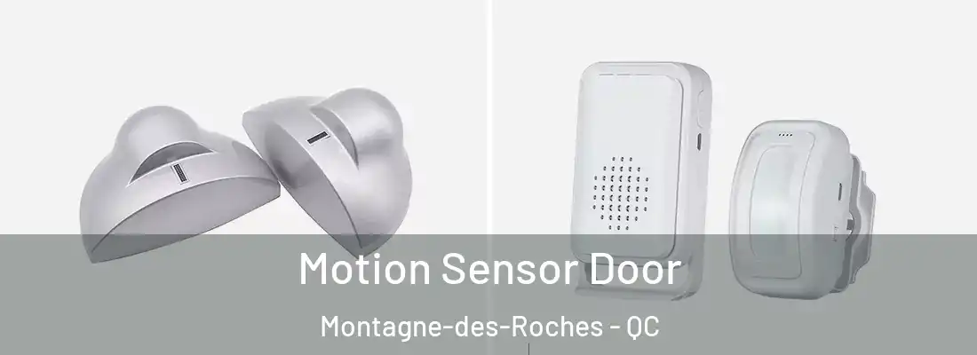  Motion Sensor Door Montagne-des-Roches - QC