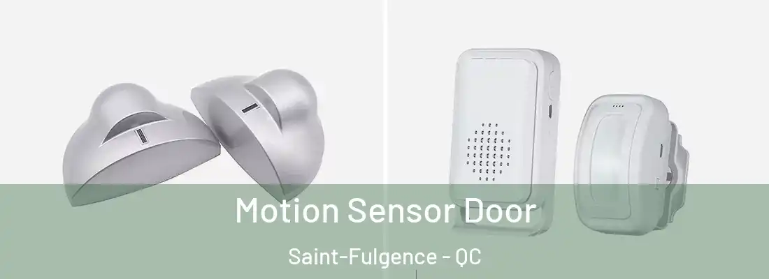  Motion Sensor Door Saint-Fulgence - QC
