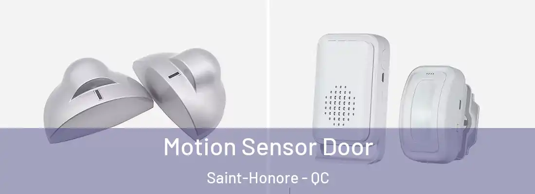  Motion Sensor Door Saint-Honore - QC