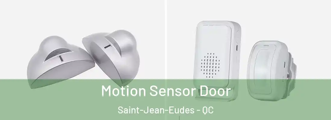  Motion Sensor Door Saint-Jean-Eudes - QC